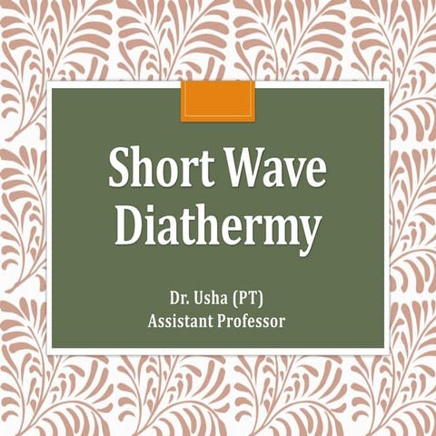 Short wave diathermy