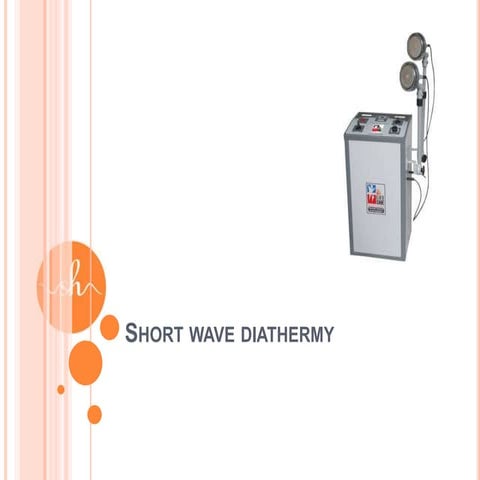 Short wave diathermy.pptx