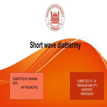 Short wave diathermy.PPT (By Bhawna Negi)