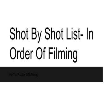Shot by shot list