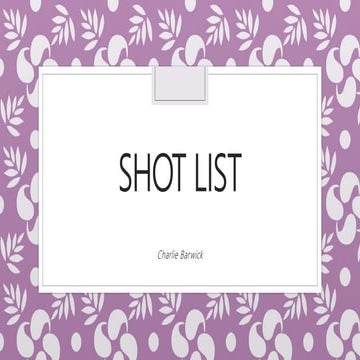 Shot List