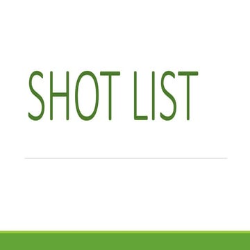 Shot list