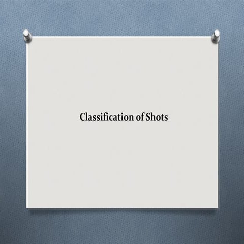 Classification of Shots�