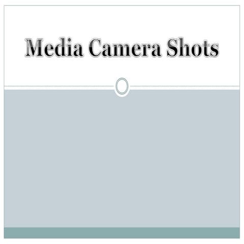 A level media Camera Shots