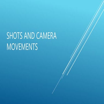 Shots and camera movements