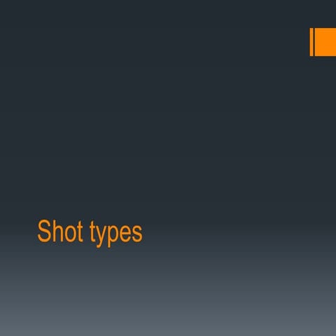 Shot types