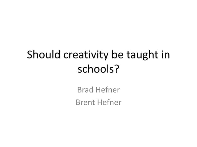Should creativity be taught in schools