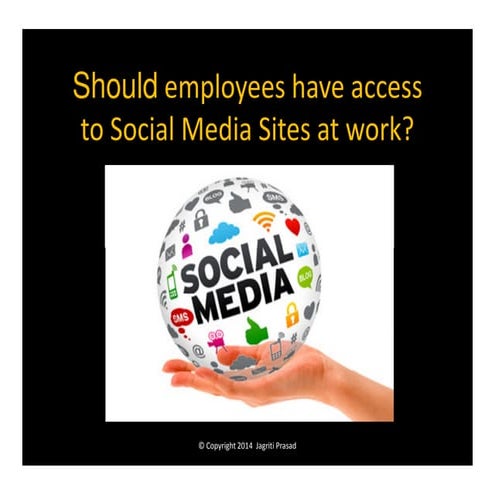 Should employees have access to Social Media sites