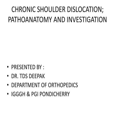 CHRONIC SHOULDER DISLOCATION