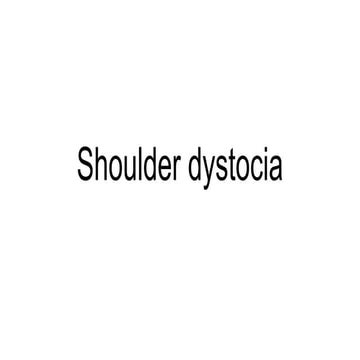 Shoulder dystocia.pptxdgrfffffffffffffffffff
