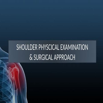 SHOULDER PHYSCICAL EXAMINATION & APPROACH.pptx