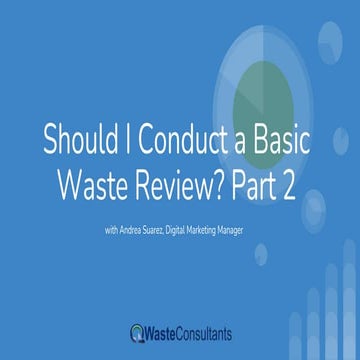  Should i conduct a basic waste review  part 2