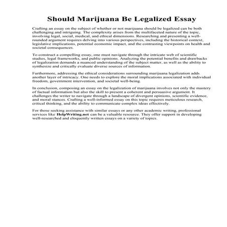 Should Marijuana Be Legalized Essay. The Arguments For And Against Marijuana ...
