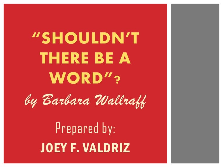 Shouldn’t There Be A Word...?