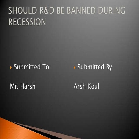 Should R&D be banned during recession