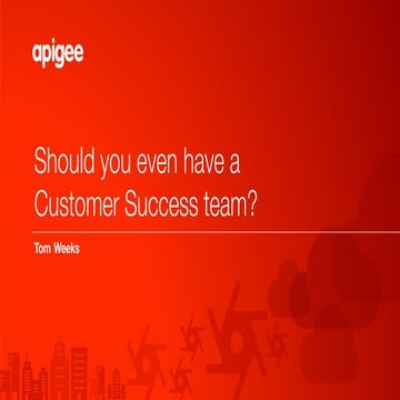 Should You Even Have a Customer Success Team?