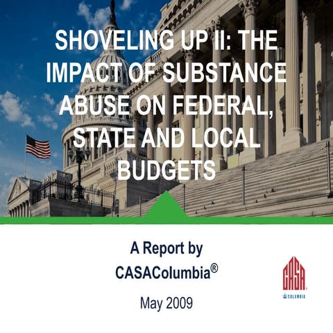 Shoveling Up II: The Impact of Substance Abuse on Federal, State and Local Bu...