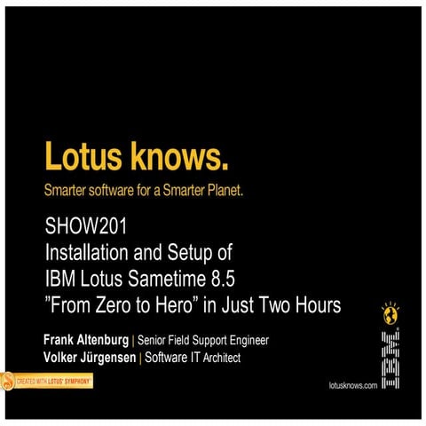 Installation and Setup of Lotus Sametime 8.5 ”From Zero to Hero” in Just Two ...