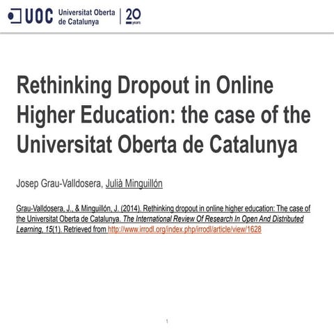 Rethinking dropout in online higher education: The case of the Universitat Ob...