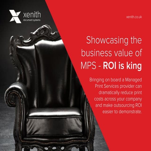 Showcasing the business value of MPS - ROI is king