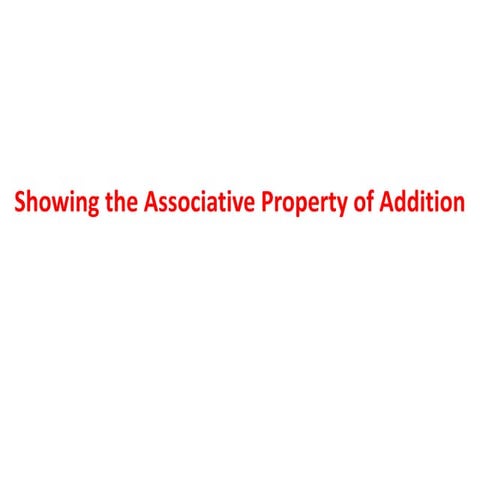 Showing the associative property of addition