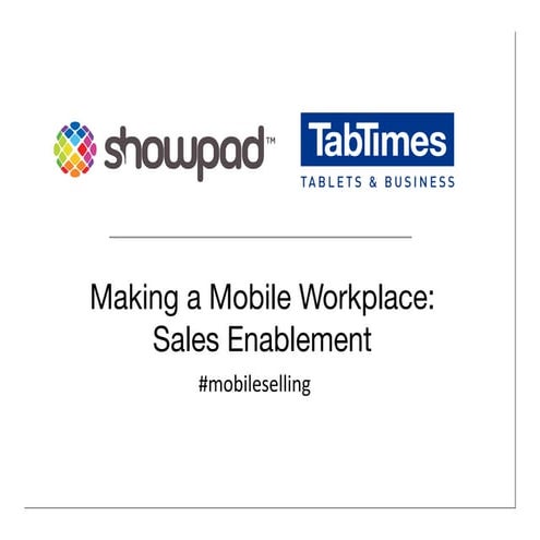 Making a Mobile Workplace: Sales Enablement - March 26 Webinar: 