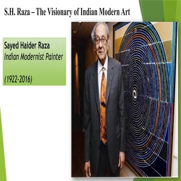 SH RAZA. The visionary of Indian Modern art
