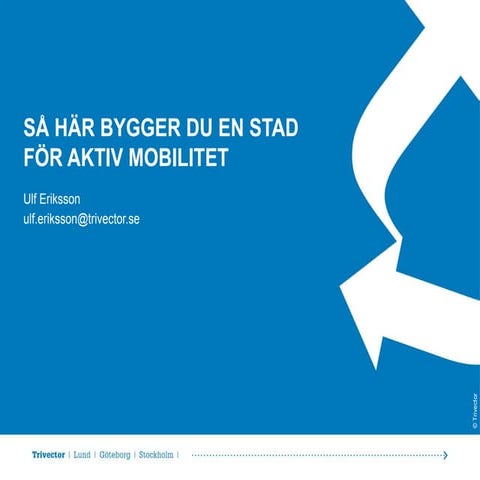 Så här bygger du en stad för aktiv mobilitet