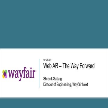 Shrenik Sadalgi (Wayfair Next): Web AR - The Way Forward