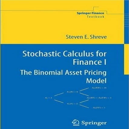 Shreve, Steven - Stochastic Calculus for Finance I: The Binomial Asset Pricin...