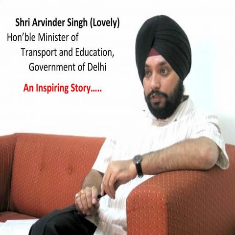 Shri Arvinder Singh Lovely - Minister of Transport, GNCTD