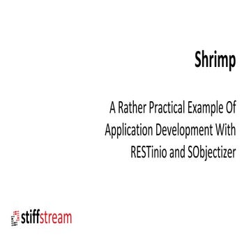 Shrimp: A Rather Practical Example Of Application Development With RESTinio a...
