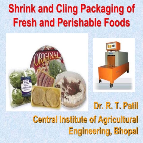 Shrink and cling packaging of fresh and perishable foods