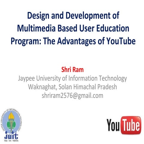 Design and Development of Multimedia Based User Education