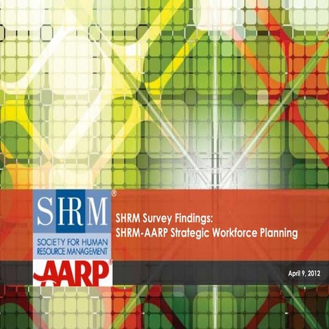 Shrm aarp2012strategicwpfinal-120408175603-phpapp02