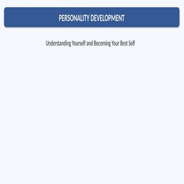 Comprehensive Guide to Personality Development and Self-Improvement | PPTX