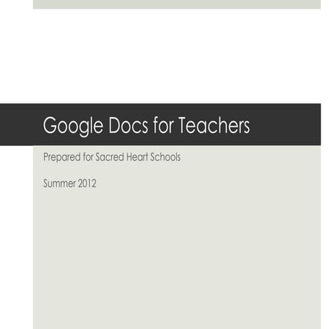 Google Docs for Teachers - SHS Presentation