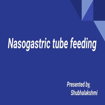 Nasogastric tube feeding