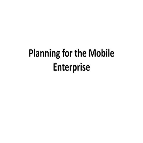 Planning for the Mobile Enterprise