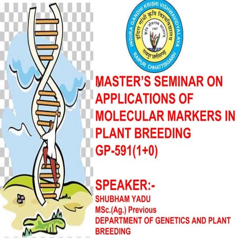 Application of molecular markers in Plant Breeding