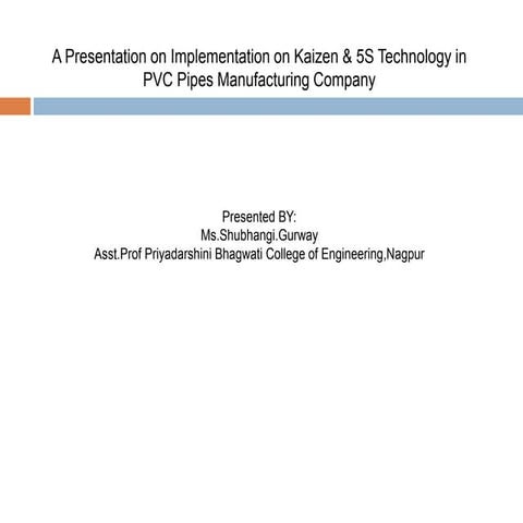 CASE STUDY ON IMPLEMENTATION OF KAIZEN AND 5S TECHNIQUES IN SMALL MANUFACTURI...