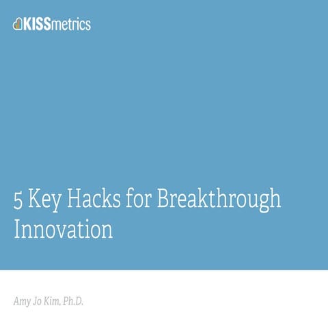 5 Key Hacks for Breakthrough Innovation