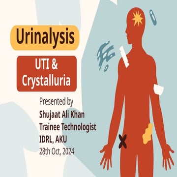 Shujaat Ali Khan Presentation - Urinalysis UTI & Crystalluria.pptx