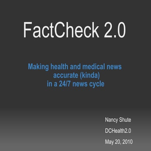FactCheck 2.0: Making Health News (Kinda) Accurate in a 24/7 News Cycle