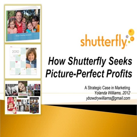 Shutterfly Marketing Case - Yolanda Williams