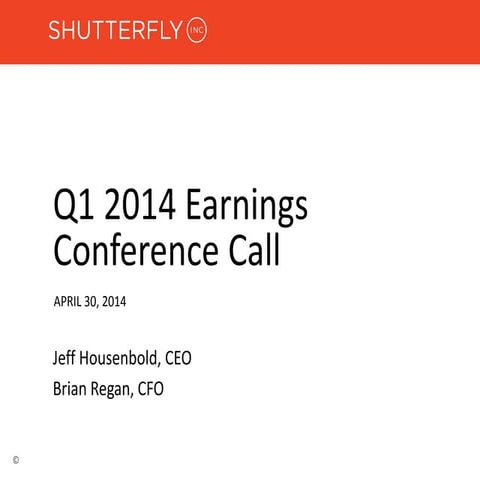Shutterfly Earnings 1Q 2014 Powerpoint Slide Deck