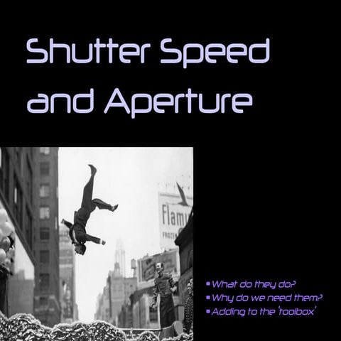 Shutterspeedandaperture powerpoint