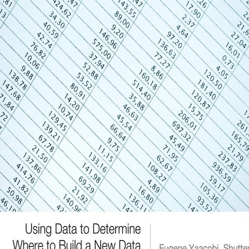 Using Data to Determine Where to Build a New Data Center at Shutterstock from...