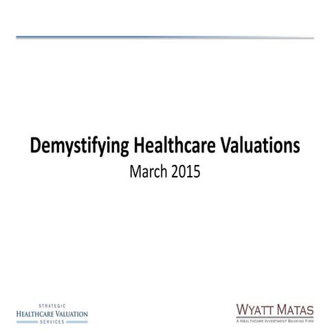 Demystifying Healthcare Valuations