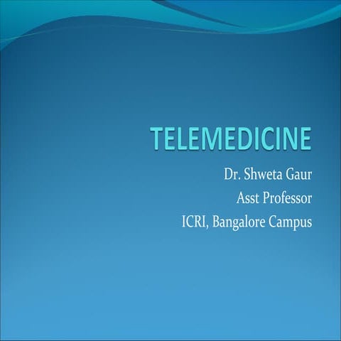 Introduction to Telemedicine: Dr Shweta Gaur
